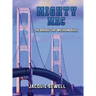 Mighty Mac: The Bridge That Michigan Built