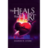 He Heals the Hurt