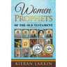 Women Prophets of the Old Testament