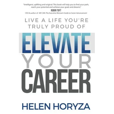 Elevate Your Career: Live A Life You're Truly Proud Of