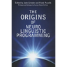 The Origins of Neuro Linguistic Programming