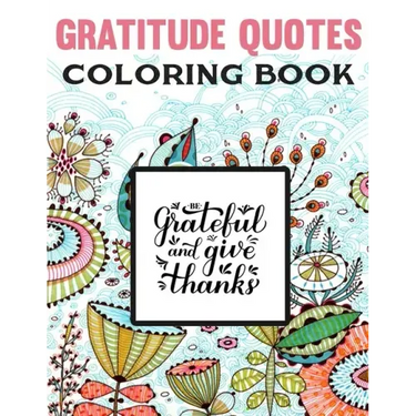 Gratitude Quotes Coloring Book: Good Vibes Coloring Book