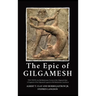 The Epic of Gilgamesh: Two Texts: An Old Babylonian Version of the Gilgamesh Epic-A Fragment of the Gilgamesh Legend in Old-Babylonian Cuneiform