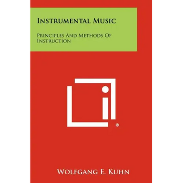 Instrumental Music: Principles And Methods Of Instruction