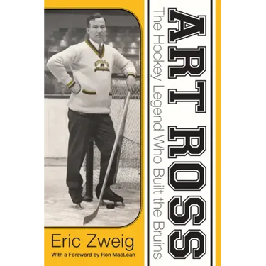 Art Ross: The Hockey Legend Who Built the Bruins
