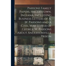 Parsons Family Papers, Hagerstown, Indiana, Including Business Letters of A. W. Parsons and a Civil War Letter of George W. Parsons About Andersonvill
