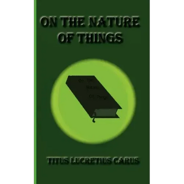 On the Nature of Things