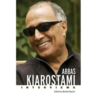 Abbas Kiarostami: Interviews