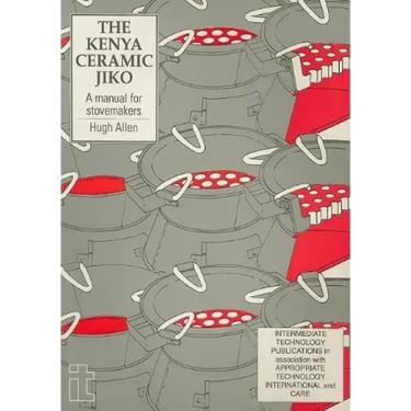 Kenya Ceramic Jiko: A Manual for Stovemakers