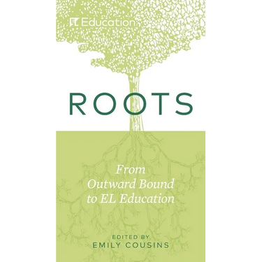 Roots: From Outward Bound to EL Education