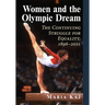 Women and the Olympic Dream: The Continuing Struggle for Equality, 1896-2021