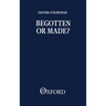 Begotten or Made