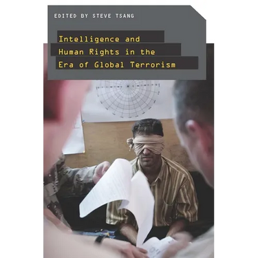 Intelligence and Human Rights in the Era of Global Terrorism