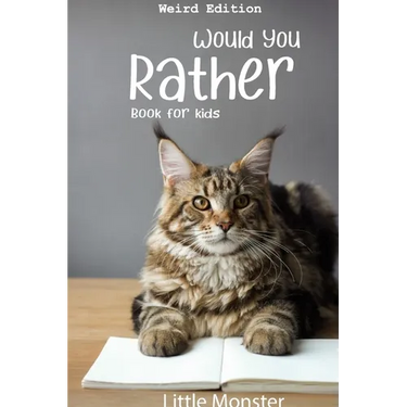 Would you rather game book: : Ultimate Edition: A Fun Family Activity Book for Kids Boys and Girls Ages 6, 7, 8, 9, 10, 11, and 12 Years Old - Bes