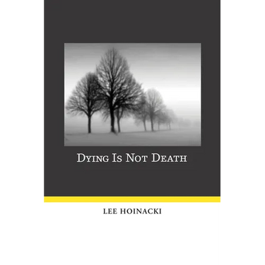 Dying Is Not Death