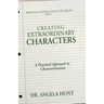 Creating Extraordinary Characters: A Practical Approach to Characterization