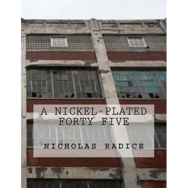 A Nickel-Plated Forty Five
