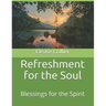 Refreshment for the Soul: Blessings for the Spirit