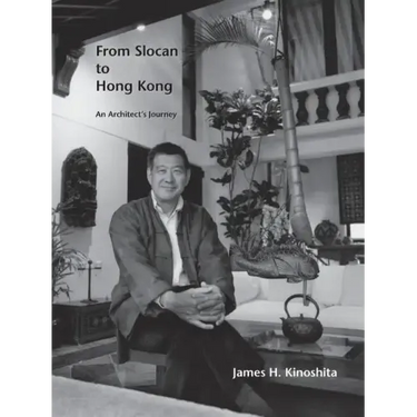 From Slocan to Hong Kong: An Architect's Journey