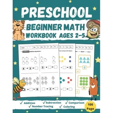 Preschool Beginner Math Workbook Ages 2 to 5: Addition, Subtraction, Tracing Numbers, Coloring, and More! Worksheets (Kids Math Activity Books) Kinder