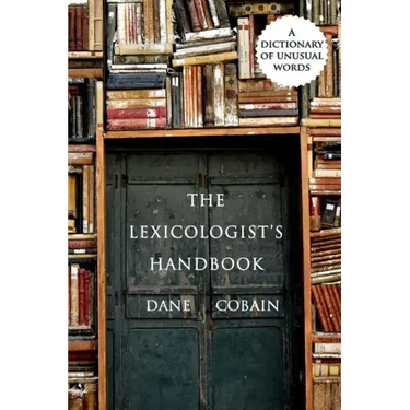 The Lexicologist's Handbook: A Dictionary of Unusual Words