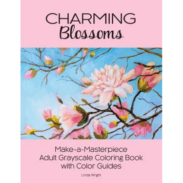 Charming Blossoms: Make-a-Masterpiece Adult Grayscale Coloring Book with Color Guides