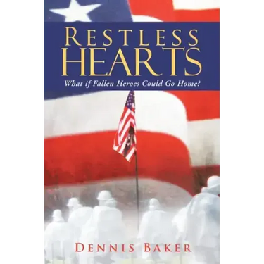 Restless Hearts: What If Fallen Heroes Could Go Home?