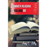 Summer Reading is Killing Me