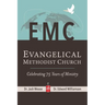 Evangelical Methodist Church: "Celebrating 75 Years of Ministry"