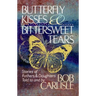Butterfly Kisses and Bittersweet Tears