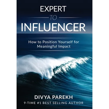 Expert to Influencer: How to Position Yourself for Meaningful Impact
