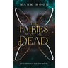 The Fairies Want Me Dead: A Fae Defence Society Novel