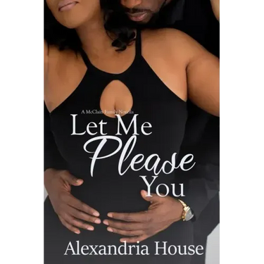 Let Me Please You: A McClain Family Novella