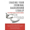 Erasing Your Criminal Background Legally: The Ultimate Guide To Second Chances