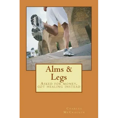 Alms & Legs: Asked for money, got healing instead