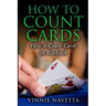 How to Count Cards: How to Count Cards in Blackjack