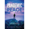 Pandemic to Peace: Your Journey to Health, Wealth, Peace and Happiness