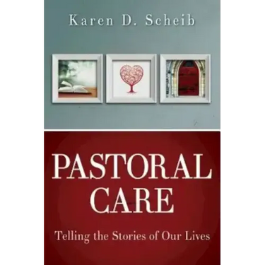 Pastoral Care: Telling the Stories of Our Lives