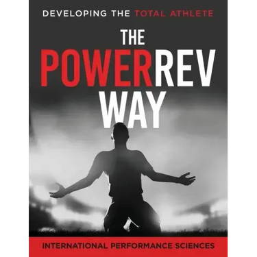PowerRev Way: Developing the Total Athlete