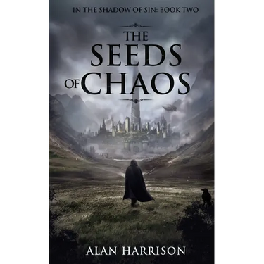 The Seeds of Chaos: In the Shadow of Sin: Book Two