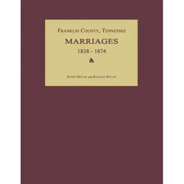 Franklin County, Tennessee, Marriages 1838-1874