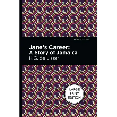 Jane's Career: Large Print Edition - A Story of Jamaica