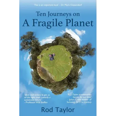Ten Journeys on a Fragile Planet