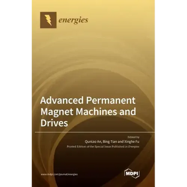 Advanced Permanent Magnet Machines and Drives