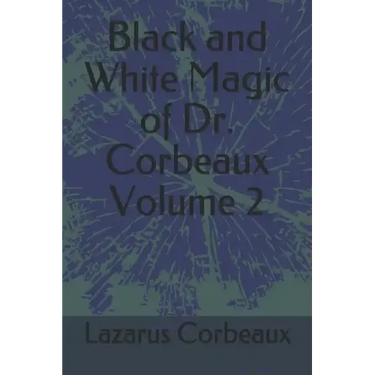 Black and White Magic of Dr. Corbeaux Volume 2