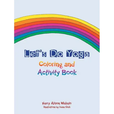 Let's Do Yoga: Coloring and Activity Book