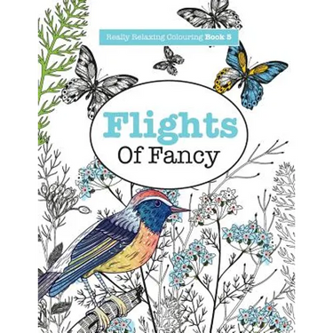 Really RELAXING Colouring Book 5: Flights Of Fancy - A Winged Journey Through Pattern and Colour