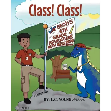 Class! Class!: Geoh's 6th Grade Adventure with Miss Redd