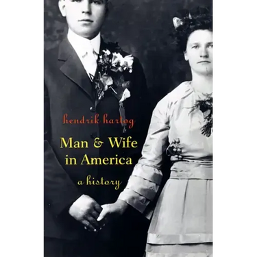 Man and Wife in America: A History