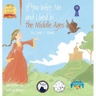 If You Were Me and Lived in...the Middle Ages: An Introduction to Civilizations Throughout Time